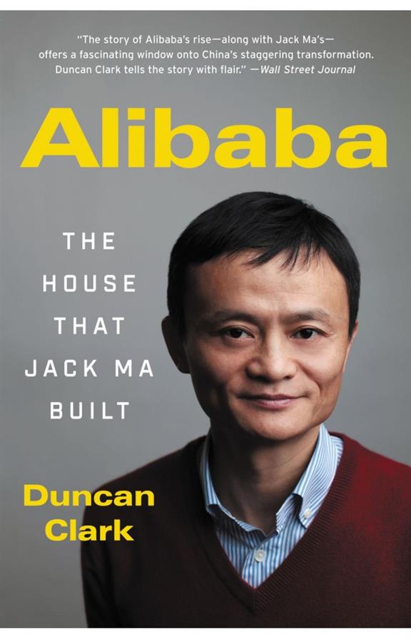 Alibaba The House That Jack Ma Built
